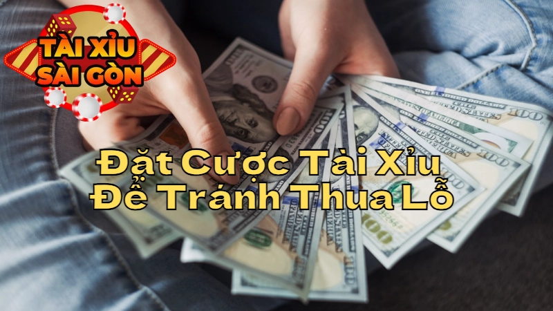 Chiến Thuật Đặt Cược Tài Xỉu Tại Sài Gòn Để Tránh Thua Lỗ